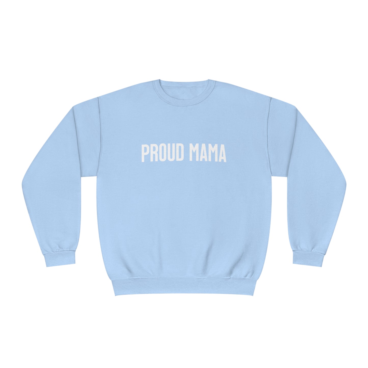 The Ultimate Proud Momma Sweatshirt