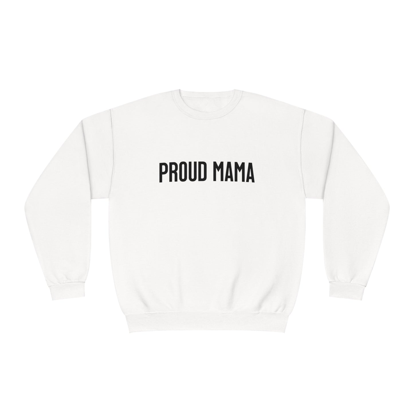 The Ultimate Proud Momma Sweatshirt