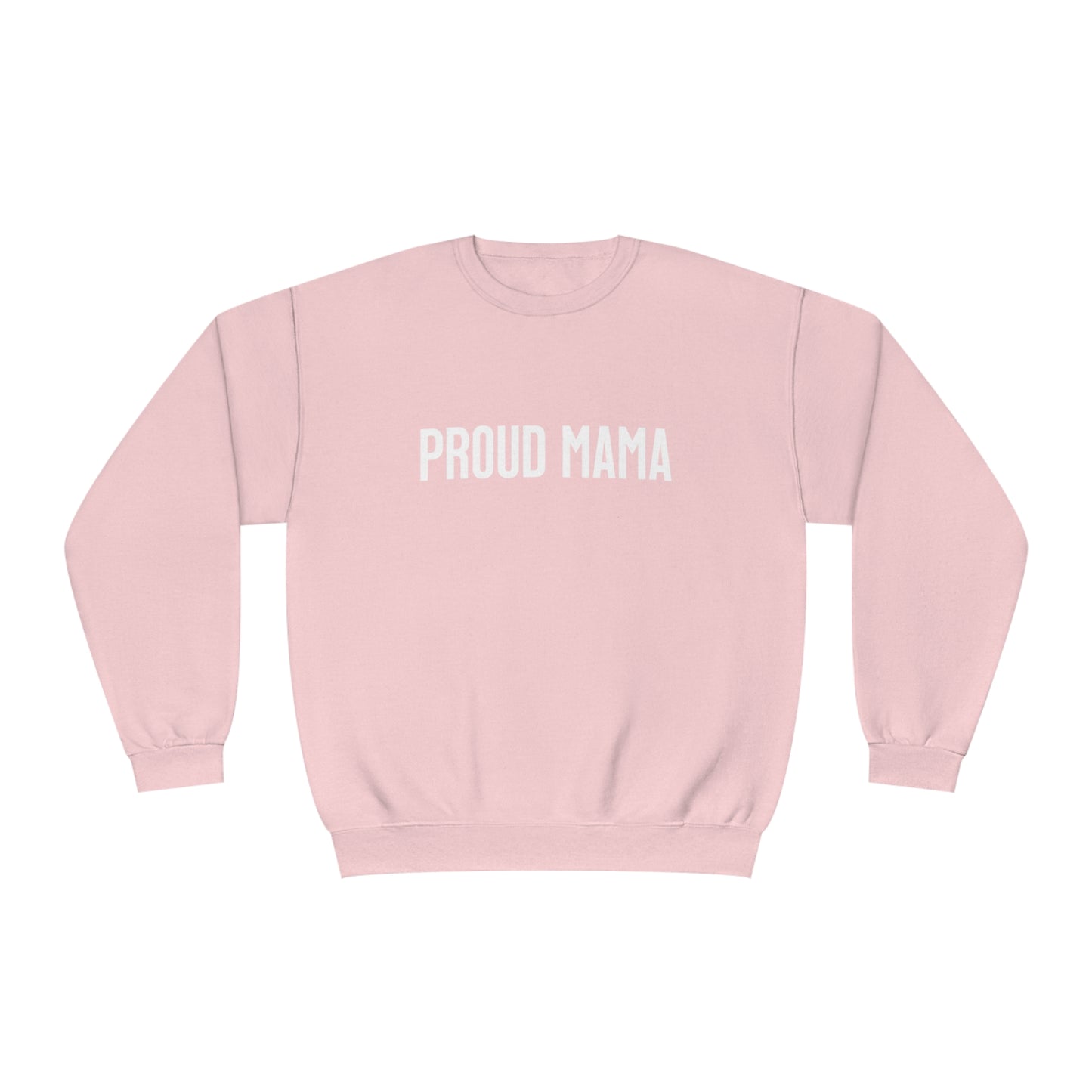 The Ultimate Proud Momma Sweatshirt